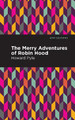 The Merry Adventures of Robin Hood by Howard Pyle 9781513266619