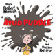 Mud Puddle by Robert Munsch 9781554517541