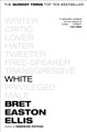 White by Bret Easton Ellis 9781529012408