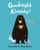 Goodnight Already! by Jory John