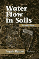 Water Flow In Soils by Tsuyoshi Miyazaki