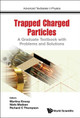 Trapped Charged Particles: A Graduate Textbook With Problems And Solutions by Niels Madsen 9781786340115
