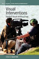 Visual Interventions: Applied Visual Anthropology by Sarah Pink 9781845456788