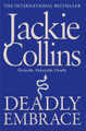 Deadly Embrace Jackie Collins 9781849835459