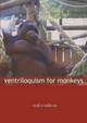 Ventriloquism for Monkeys by Niall O'Sullivan 9781905233083