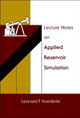 Lecture Notes On Applied Reservoir Simulation by Leonard F. Koederitz 9789812561985