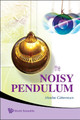 Noisy Pendulum, The by Moshe Gitterman 9789812832993