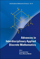 Advances In Interdisciplinary Applied Discrete Mathematics by Hemanshu Kaul 9789814299145