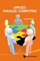 Applied Parallel Computing by Yuefan Deng 9789814307604