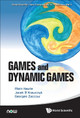 Games And Dynamic Games Alain Haurie (Ordecsys & Univ Of Geneva, Switzerland) 9789814401265