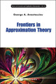 Frontiers In Approximation Theory by George A. Anastassiou 9789814696081