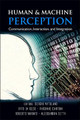 Human And Machine Perception: Communication, Interaction, And Integration by Vito di Gesu 9789812384317