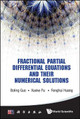 Fractional Partial Differential Equations And Their Numerical Solutions by Boling Guo 9789814667043
