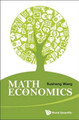 Math In Economics Susheng Wang (The Hong Kong Univ Of Science & Technology, Hong Kong) 9789814663816