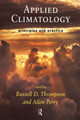 Applied Climatology: Principles and Practice Allen Perry 9780415141017