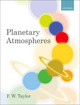 Planetary Atmospheres by F. W. Taylor 9780199547418