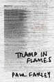 Tramp in Flames by Paul Farley 9780330440073