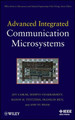 Advanced Integrated Communication Microsystems by Joy Laskar 9780471709602
