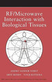 RF / Microwave Interaction with Biological Tissues by Andre Vander Vorst 9780471732778