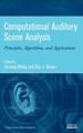 Computational Auditory Scene Analysis: Principles, Algorithms, and Applications by DeLiang Wang 9780471741091