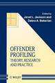 Offender Profiling: Theory, Research and Practice Janet L. Jackson (Netherlands Institute for the Study of Criminality and Law Enforcement, Leiden, The Netherlands) 9780471975656