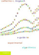 A Guide to Experimental Algorithmics by Catherine C. McGeoch 9780521173018