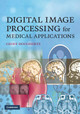 Digital Image Processing for Medical Applications by Geoff Dougherty 9780521860857