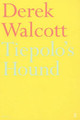 Tiepolo's Hound by Derek Walcott 9780571209125