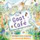 The Goat Cafe by Francesca Simon 9780571328697