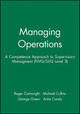 Managing Operations: A Competence Approach to Supervisory Managment (NVG/SVQ Level 3) by Roger Cartwright 9780631190110