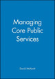 Managing Core Public Services by David McKevitt 9780631193111