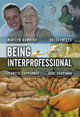 Being Interprofessional Marilyn Hammick (Oxford Brookes University) 9780745643069