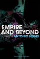 Empire and Beyond Antonio Negri (University of Padua) 9780745640488