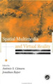 Spatial Multimedia and Virtual Reality by Antonio S. Camara 9780748408191