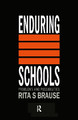 Enduring Schools: Problems And Possibilities by Rita S. Brause 9780750700122