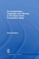 Communication, Language and Literacy in the Early Years Foundation Stage by Helen Bradford