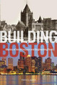 Building Boston by Ted Clarke 9780764351129