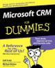 Microsoft CRM For Dummies Joel Scott (Computer Control Corporation, Bloomfield, Connecticut) 9780764516986