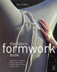 The Fabric Formwork Book: Methods for Building New Architectural and Structural Forms in Concrete Mark West (Massachusetts Institute of Technology, USA) 9780415748865