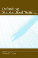 Defending Standardized Testing Richard Phelps 9780805849127