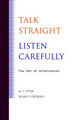 Talk Straight, Listen Carefully: The Art of Interviewing by M. L. Stein 9780813818382
