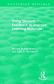 Using Student Feedback to Improve Learning Materials by Michael B. Nathenson 9780815379768