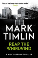 Reap The Whirlwind by Mark Timlin 9780857303790
