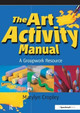 The Art Activity Manual: A Groupwork Resource Marylyn Cropley 9780863884313
