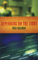 Depending On The Light by Thea Hillman 9780916397708