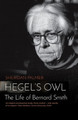 Hegel's Owl: The Life of Bernard Smith Sheridan Palmer 9780994306425