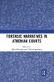 Forensic Narratives in Athenian Courts by Mike Edwards 9781032090436