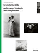 Graciela Iturbide: The Photography Workshop Series by Graciela Iturbide