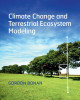 Climate Change and Terrestrial Ecosystem Modeling by Gordon Bonan 9781107619074