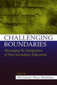 Challenging Boundaries: Managing the integration of post-secondary education Neil Garrod 9780415989329